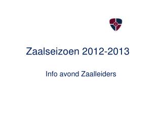 Zaalseizoen 2012-2013