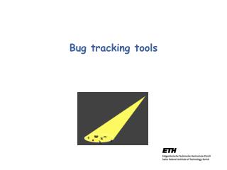 Bug tracking tools