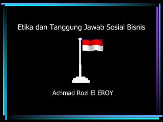 Etika dan Tanggung Jawab Sosial Bisnis