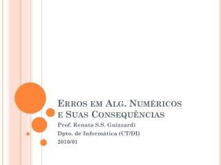 Erros em Alg. Numéricos e Suas Consequências