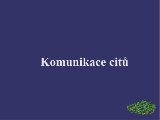 Komunikace citů