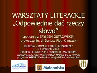 KRAKÓW – DOM KULTURY „PODGÓRZE” 18 września 2012 PROJEKT EDYKACYJNY FUNDACJI „MAXIMUM”