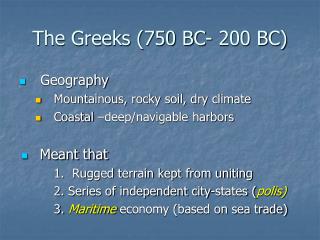 The Greeks (750 BC- 200 BC)