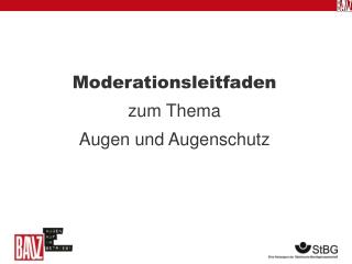 Moderationsleitfaden zum Thema Augen und Augenschutz