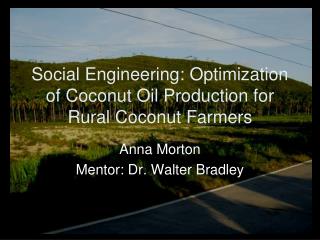 Social Engineering: Optimization of Coconut Oil Production for Rural Coconut Farmers