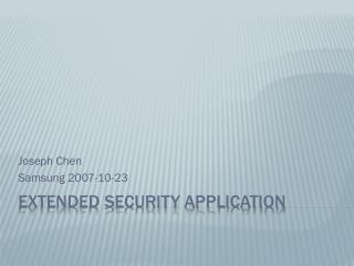 Extended Security Application