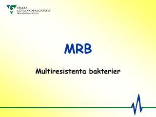 mrsa vre mrb vanligaste huden difficile clostridium bakterier esbl