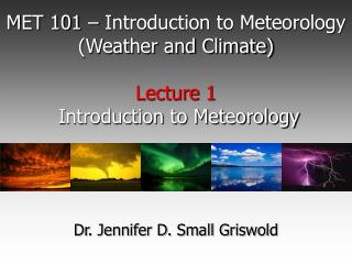 PPT - MET 101 – Introduction To Meteorology (Weather And Climate ...