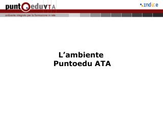 L’ambiente Puntoedu ATA