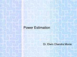 Power Estimation