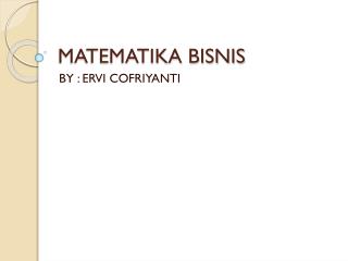 MATEMATIKA BISNIS