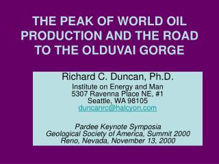 THE PEAK OF WORLD OIL PRODUCTION AND THE ROAD TO THE OLDUVAI GORGE