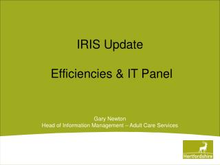 IRIS Update Efficiencies &amp; IT Panel
