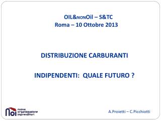 OIL&amp; NON Oil – S&amp;TC Roma – 10 Ottobre 2013