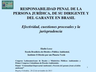 Eladio Lecey Escola Brasileira de Direito e Política Ambiental,