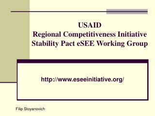 USAID Regional Competitiveness Initiative Stability Pact eSEE Working Group