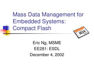 Mass Data Management for Embedded Systems: Compact Flash