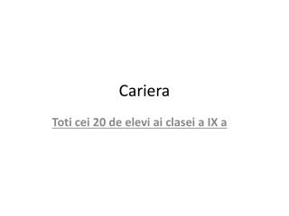 Cariera