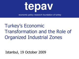 Turkey’s Economic Transformation and the Role of Organized Industrial Zones