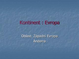 Kontinent : Evropa