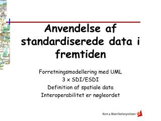 Anvendelse af standardiserede data i fremtiden