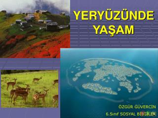 YERYÜZÜNDE YAŞAM