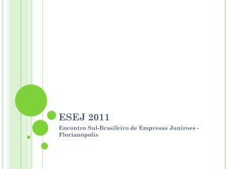 ESEJ 2011