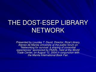 THE DOST-ESEP LIBRARY NETWORK