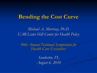 Bending the Cost Curve