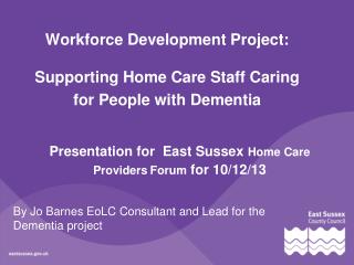 Workforce Development Project: Supporting Home Care Staff Caring for People with Dementia