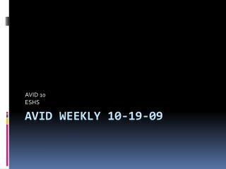 AVID Weekly 10-19-09