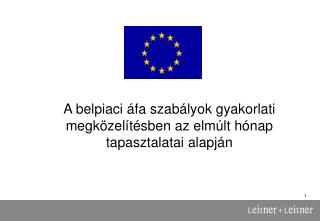 A belpiaci áfa szabályok gyakorlati megközelítésben az elmúlt hónap tapasztalatai alapján