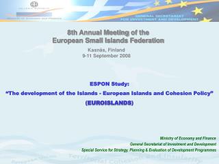 ESPON Study: “The development of the Islands - European Islands and Cohesion Policy”