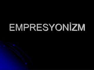 EMPRESYONİZM