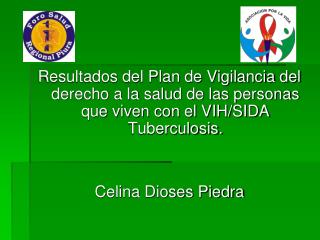 ENTREVISTA A PERSONAS INFECTADAS CON VIH Y DIAGNOSTICADAS DE SIDA