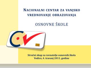 Nacionalni centar za vanjsko vrednovanje obrazovanja OSNOVNE ŠKOLE