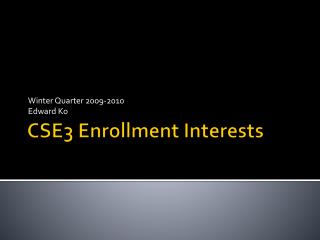 CSE3 Enrollment Interests