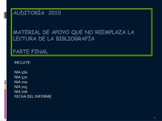 AUDITORÍA 2010 MATERIAL DE APOYO QUE NO REEMPLAZA LA LECTURA DE LA BIBLIOGRAFÍA PARTE FINAL