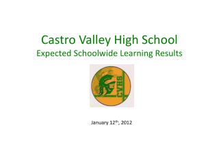 Castro Valley High School Expected Schoolwide Learning Results