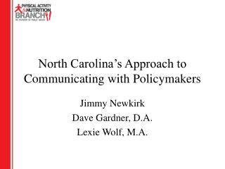 North Carolina’s Approach to Communicating with Policymakers