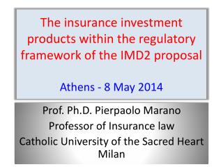 Prof. Ph.D. Pierpaolo Marano Professor of Insurance law