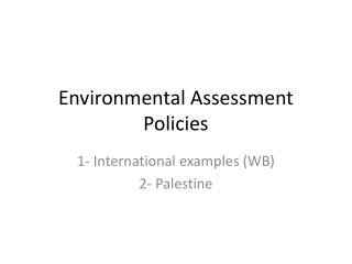 Environmental Assessment Policies