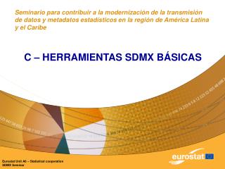 C – HERRAMIENTAS SDMX BÁSICAS