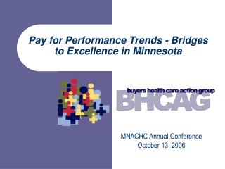 Pay for Performance Trends - Bridges to Excellence in Minnesota