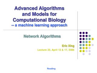 Advanced Algorithms and Models for Computational Biology -- a machine learning approach