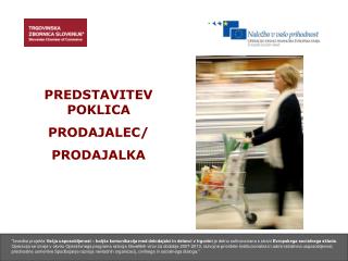 PREDSTAVITEV POKLICA PRODAJALEC/ PRODAJALKA