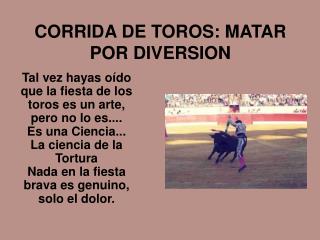 CORRIDA DE TOROS: MATAR POR DIVERSION