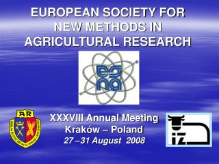 EUROPEAN SOCIETY FOR NEW METHODS IN AGRICULTURAL RESEARCH