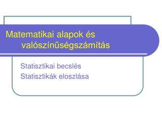 Matematikai alapok é s val ószínűségszámítás