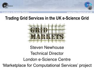 Trading Grid Services in the UK e-Science Grid